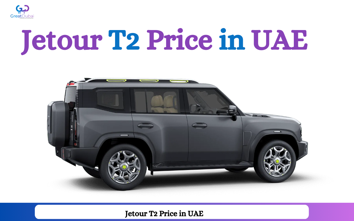 Jetour T2 Price in UAE: Comprehensive Overview of 2026 Pricing and Deals