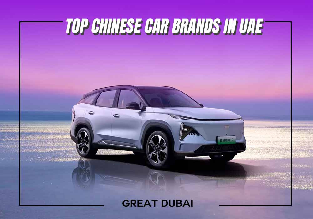 Top 10 Chinese Car Brands in UAE You Can Buy